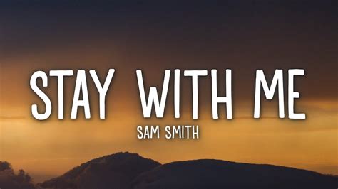 Stay With Me Lyrics .
